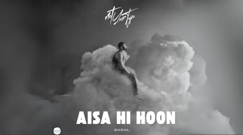 Aisa Hi Hoon Lyrics - Badal