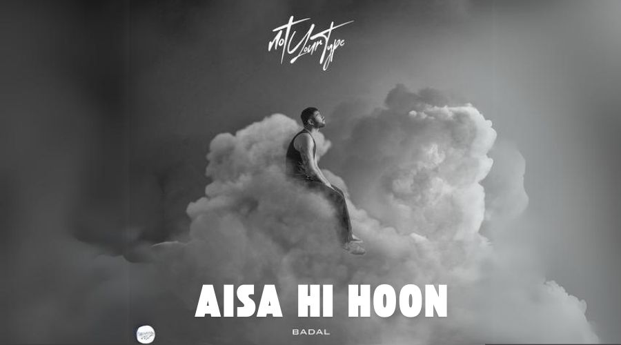 Aisa Hi Hoon Lyrics - Badal
