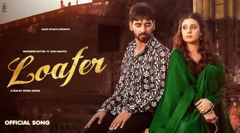 Loafer Lyrics - Maninder Buttar
