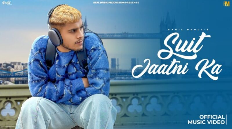 Suit Jaatni Ka Lyrics - Sahil Dhull