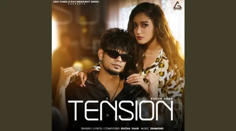 Tension Lyrics - Sucha Yaar